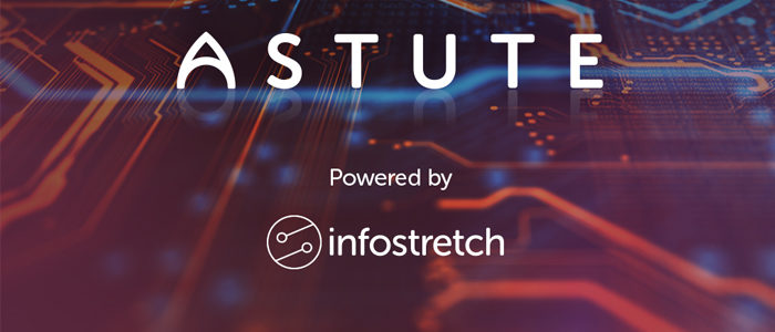 Infostretch Launches ASTUTE: AI-Powered Testing Solution for Rapid Digital Transformation